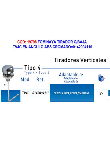 FOMINAYA TIRADOR C/BAJA TV4C EN ANGULO ABS CROMADO0142004110
