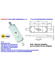 YALE AZBE CERRADURA     11-A      77.5x155 BICROMATADA PERSIANA
