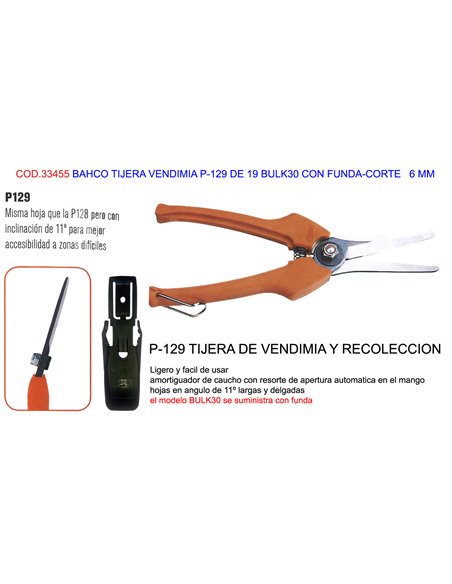 BAHCO TIJERA VENDIMIA P-129 DE 19 BULK30 CON FUNDA-CORTE   6 MM
