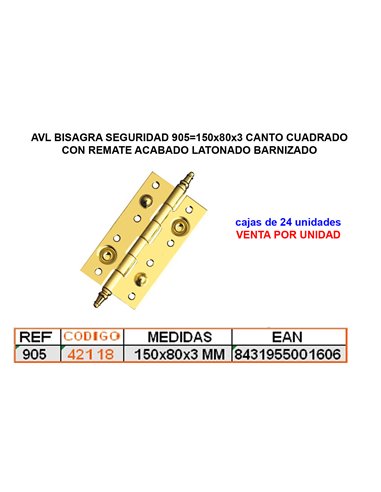 AVL BISAGRA 905150x80x3 SEGURIDAD C/CUADRADO+REMATE LAT/BARNIZ