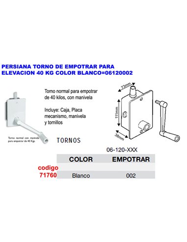 PERSIANA TORNO DE EMPOTRAR PARA ELEVACION 40 KG BLANCO06120002