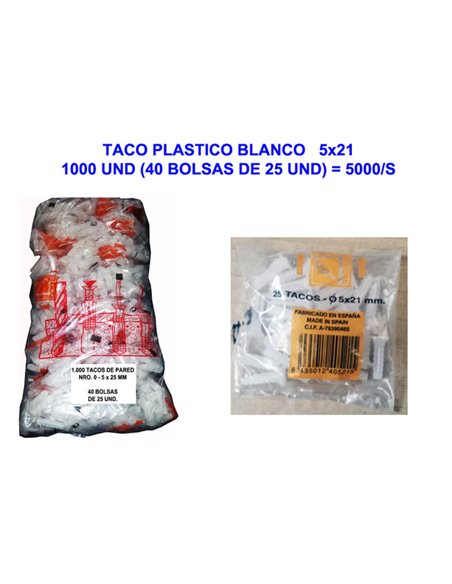 TACO PLASTICO BLANCO   5x21-1000 UND(40 BOLSAS DE 25 UND)5000/S