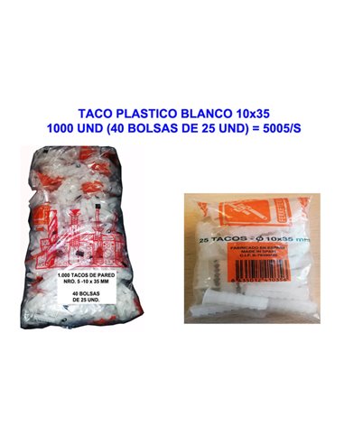 TACO PLASTICO BLANCO 10x35-1000 UND(40 BOLSAS DE 25 UND)5005/S