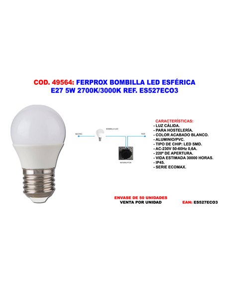 FERPROX BOMBILLA LED ESFERICA E27 5W 2700K/3000K ES527ECO3