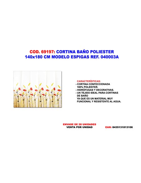 BAJA CORTINA BA�O POLY. 140 X 180 ESPIGAS 040003A