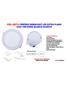 FERPROX DOWNLIGHT LED EXTRA PLANO 230V 18W 6500K BLANCO ECO6018