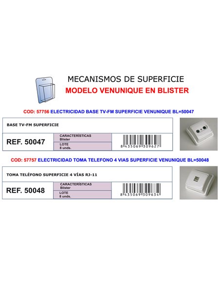 ELECTRICIDAD FINSTOC BASE TV-FM SUPERFI VENUNIQUE BL50047-91847