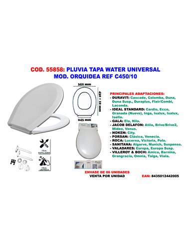 PLUVIA TAPA WC UNIVERSAL MOD. ORQUIDEA REF C450/10