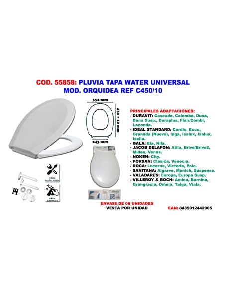 PLUVIA TAPA WC UNIVERSAL MOD. ORQUIDEA REF C450/10