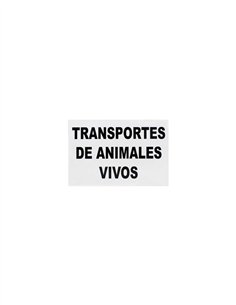 SEÑAL PVC 20X30 "TRANSPORTE ANIMALES VIVOS"